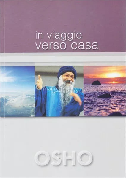 In viaggio verso casa di Osho, 2019, Om Edizioni - ER