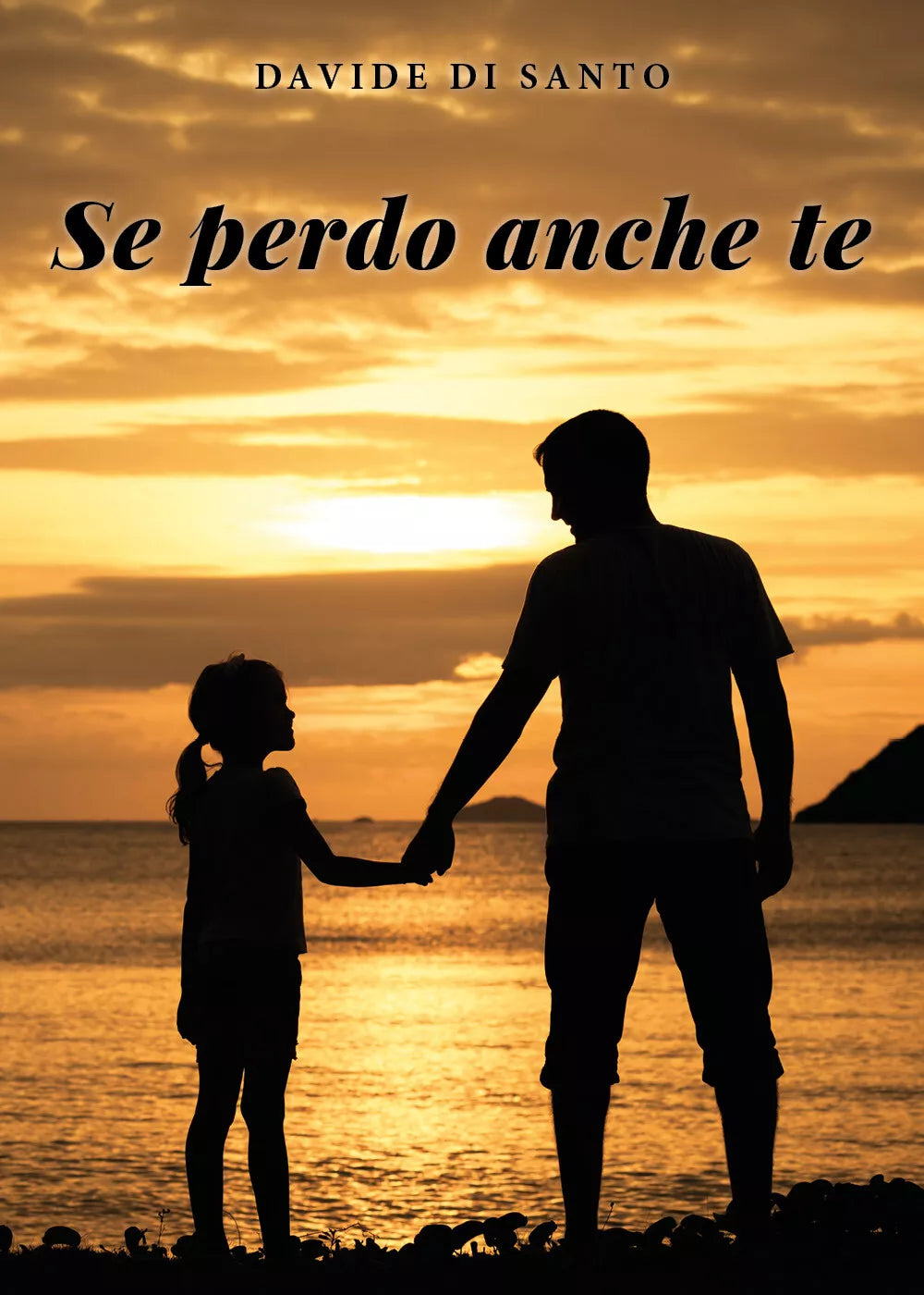 Se perdo anche te di Davide Di Santo, 2021, Youcanprint