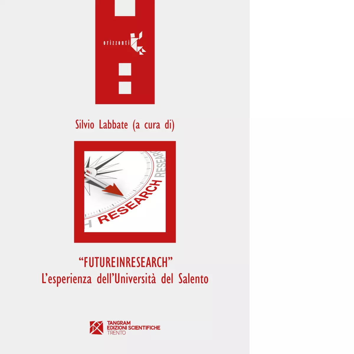 FutureInResearch L esperienza dell Universit del Salento di S Labbate
