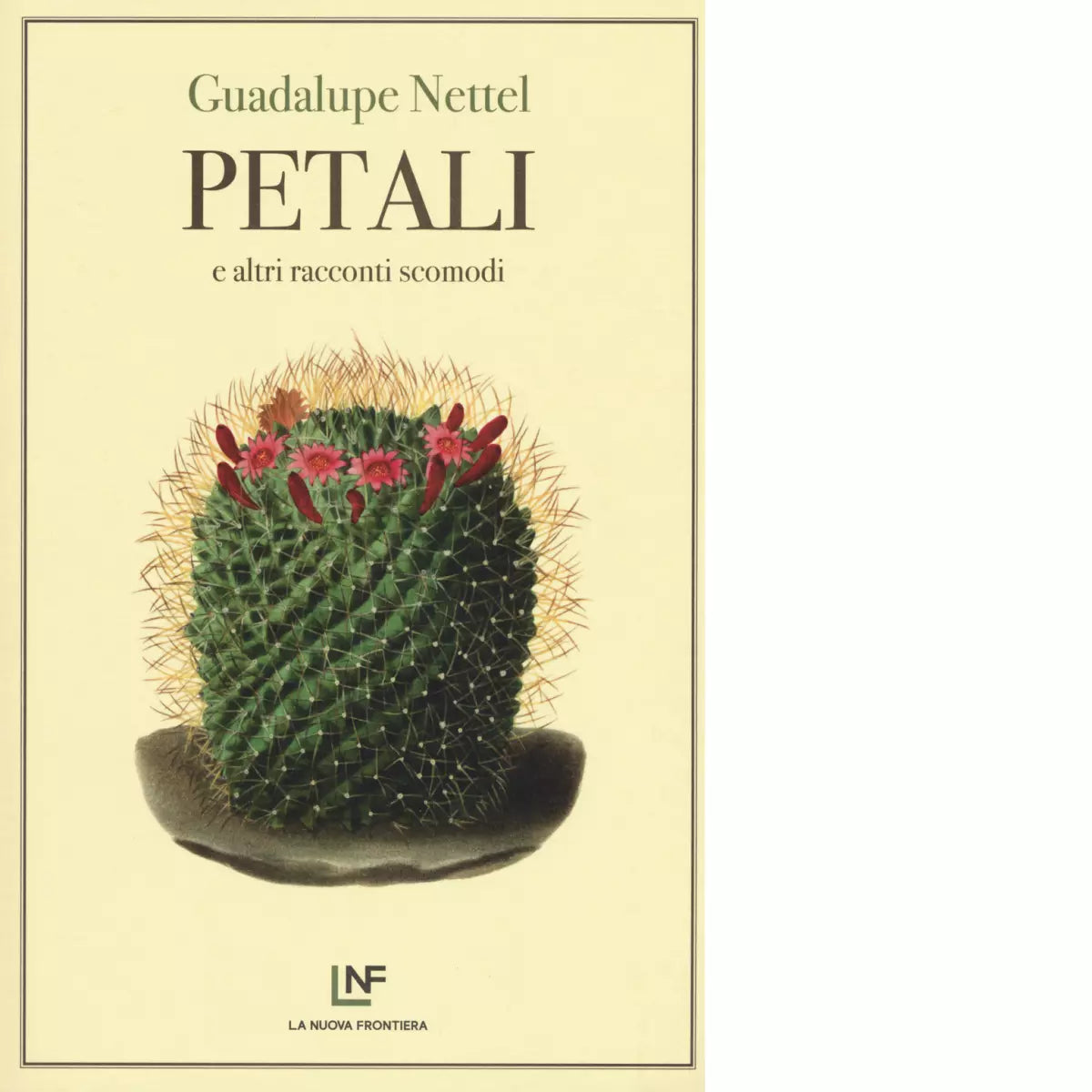 Petali e altri racconti scomodi di Guadalupe Nettel