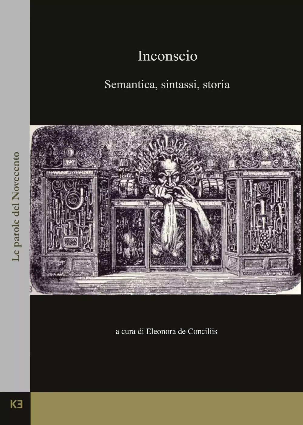 Inconscio. Semantica, sintassi, storia di Eleonora De Conciliis, 2017, Youcanp