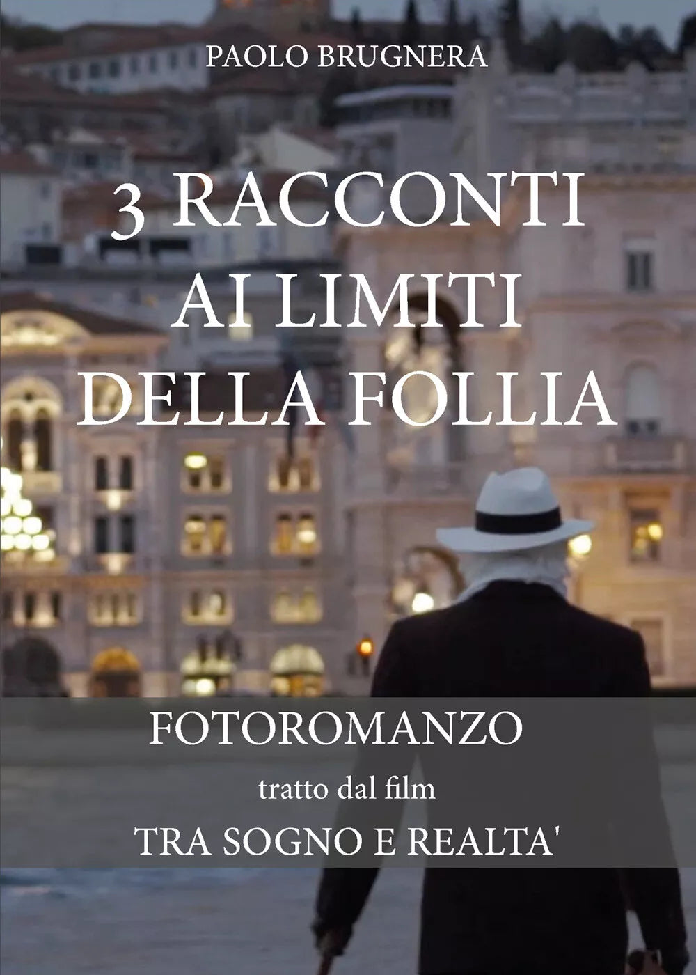 3 Racconti ai limiti della follia di Paolo Brugnera