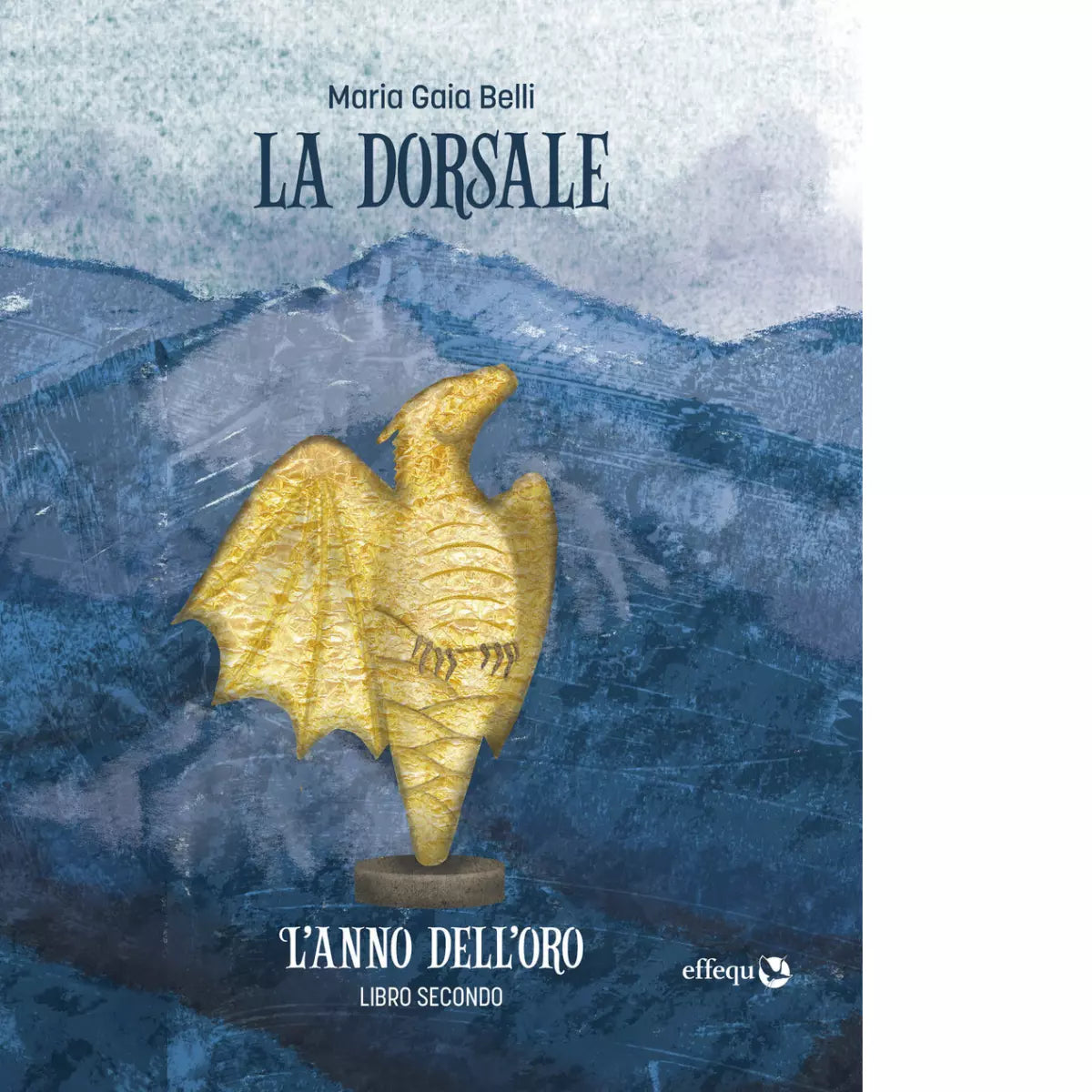 L anno dell oro La dorsale di Maria Gaia Belli