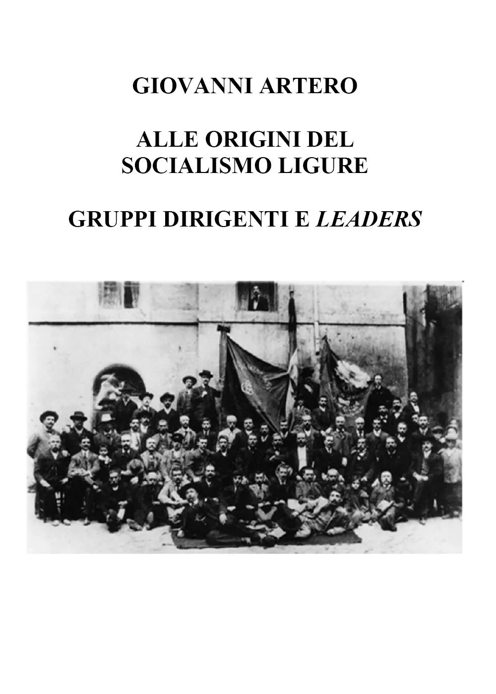 Alle origini del Socialismo Ligure di Giovanni Artero