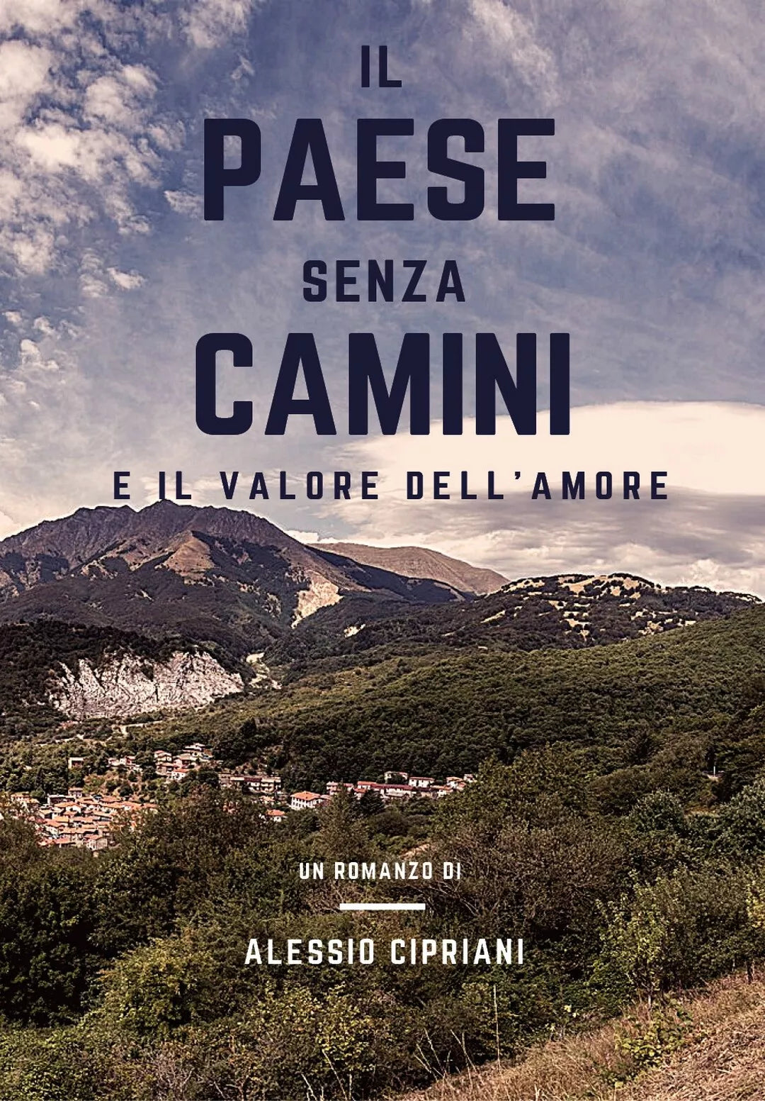 Il paese senza camini e il valore dell’amore di Alessio Cipriani, 2020