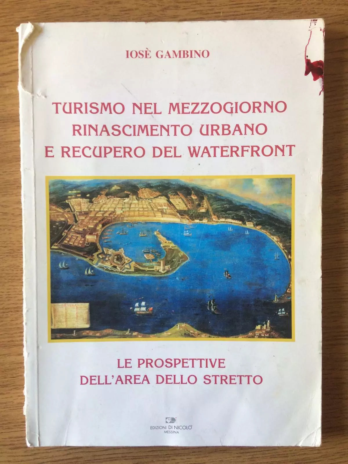 Turismo nel mezzogiorno, rinascimento urbano... - I. Gambino - 2005 - AR