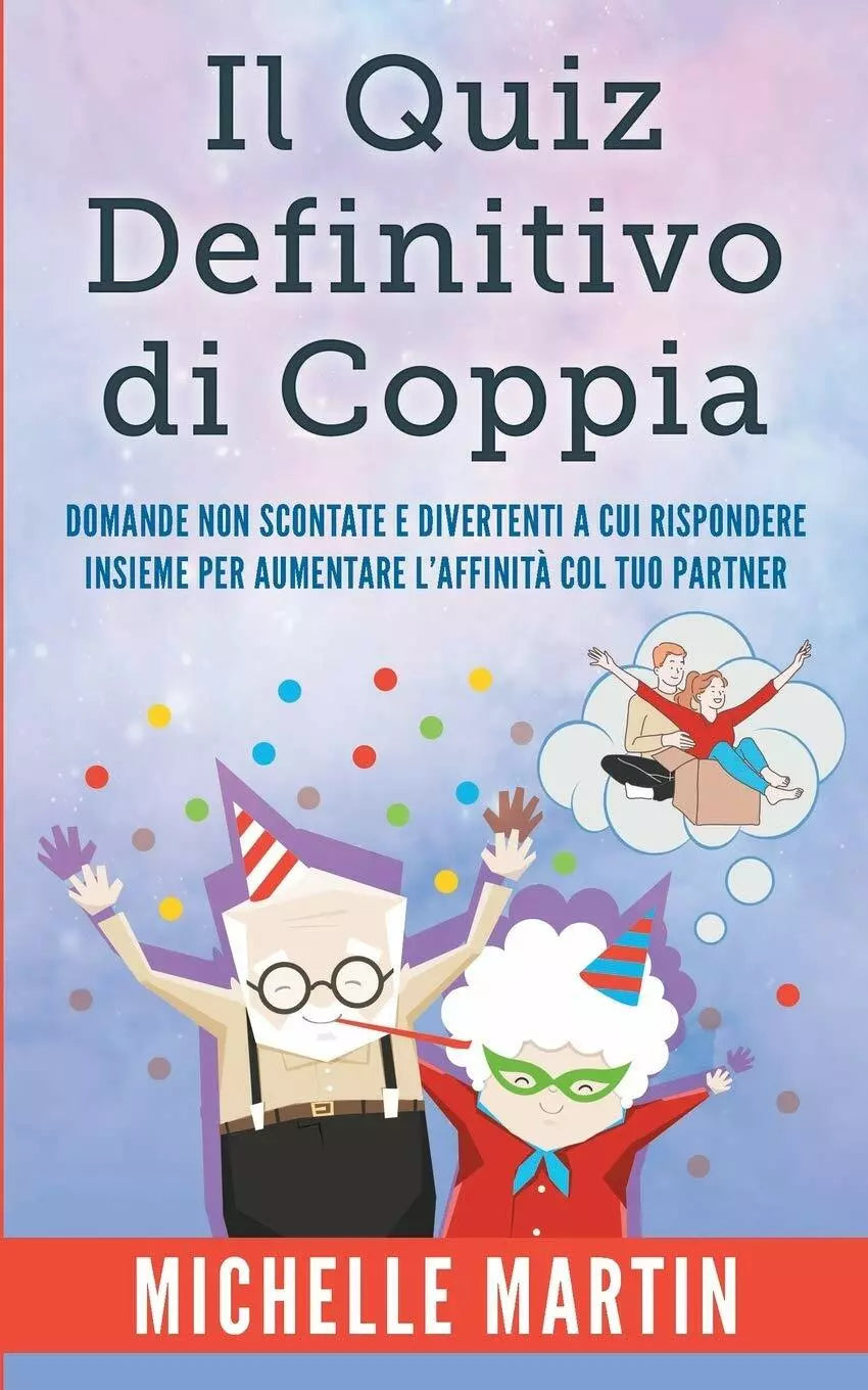 Il Quiz Definitivo di Coppia Domande non Scontate e Divertenti a cui Rispondere