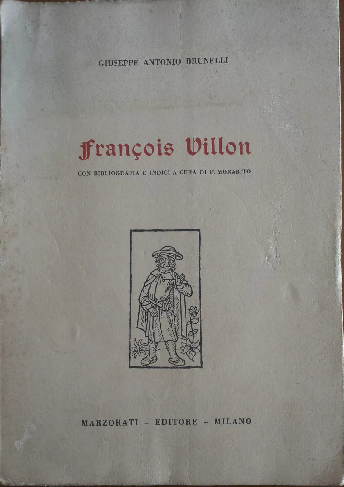 Francois Villon - Giuseppe Antonio Brunelli - Marzorati,1961 - A