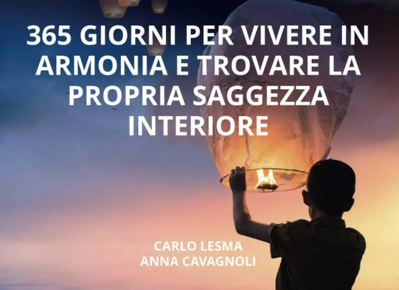 365 Giorni per Vivere in Armonia e trovare la propria Saggezza Interiore di Carl