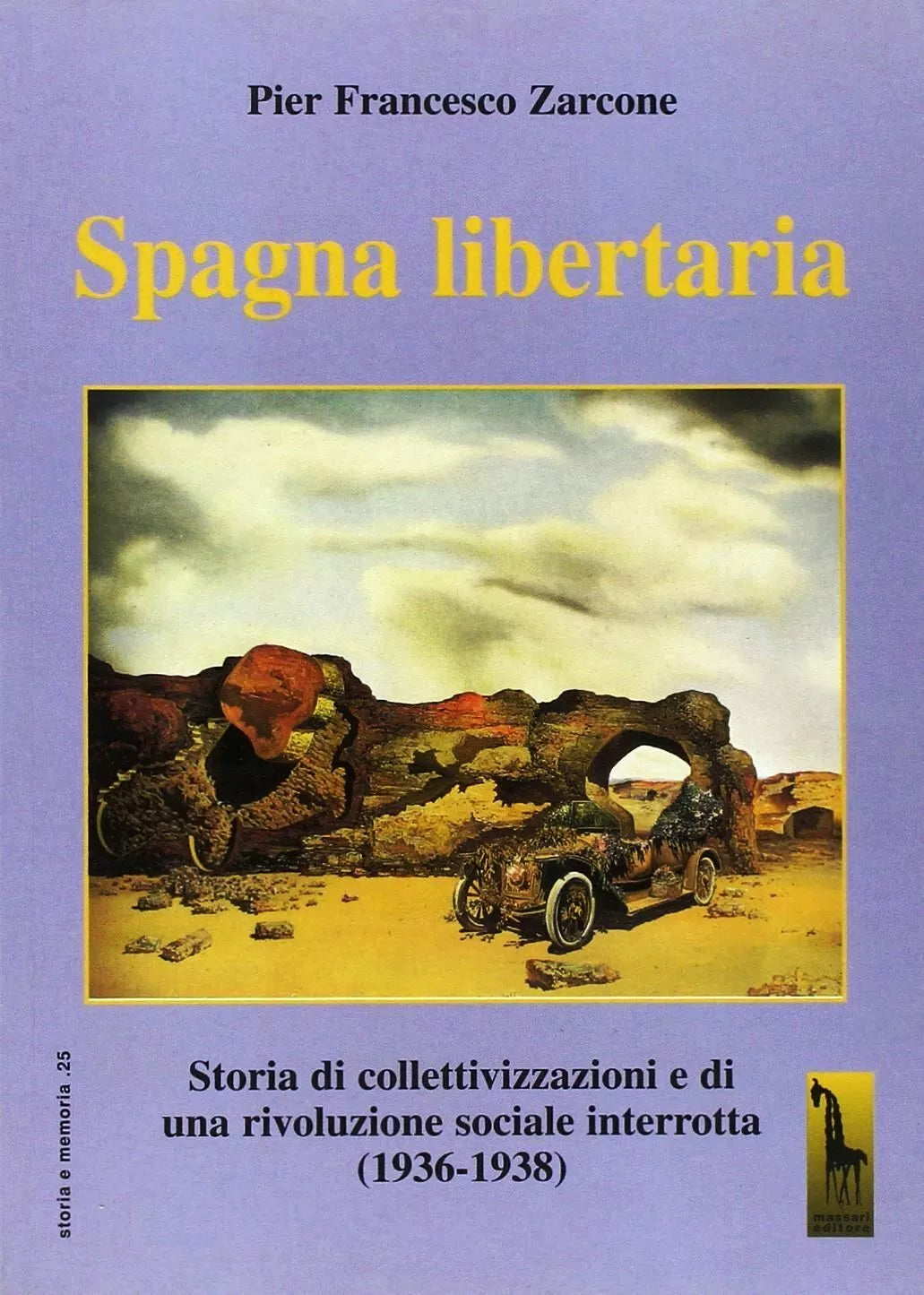 Spagna libertaria storia di collettivizzazioni e di una rivoluzione sociale inte