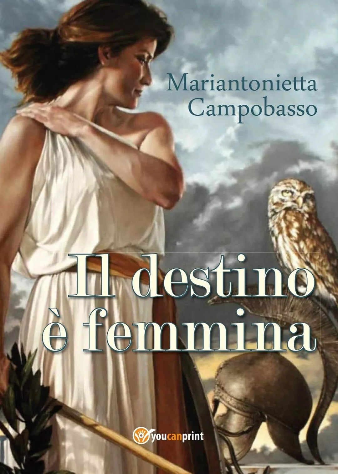 Il destino e femmina di Mariantonietta Campobasso, 2017, Youcanprint