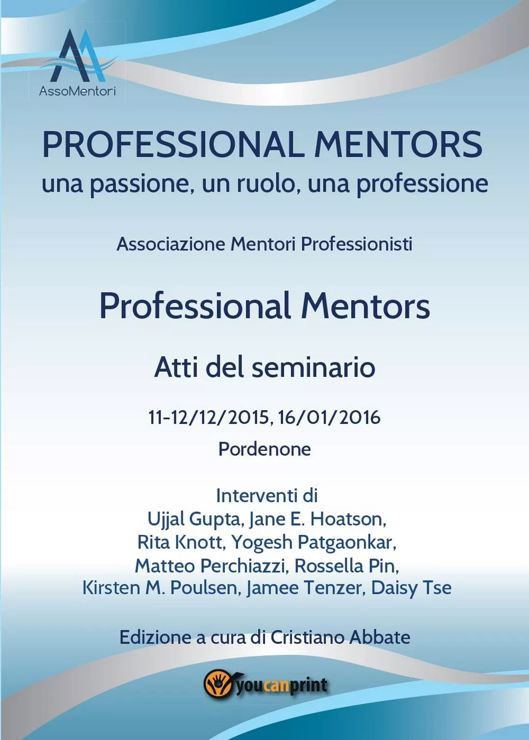 Professional Mentors. Atti del seminario di Associazione mentori professionisti