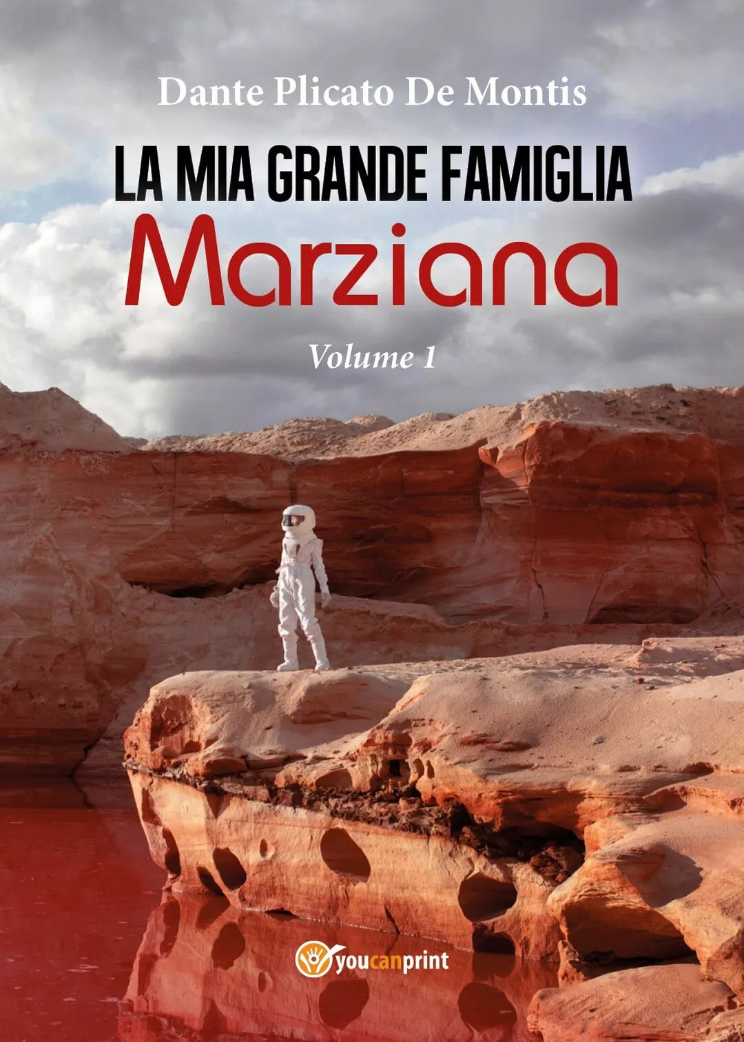 La mia grande famiglia marziana. Vol. 1 di Dante Plicato De Montis, 2017