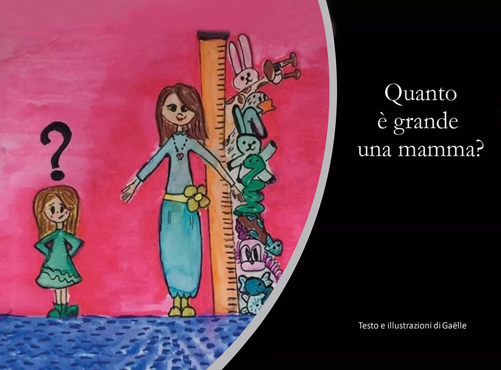 Quanto e grande una mamma? Ecco dov’era finito bruchetto! Ediz. illustrata di Ga