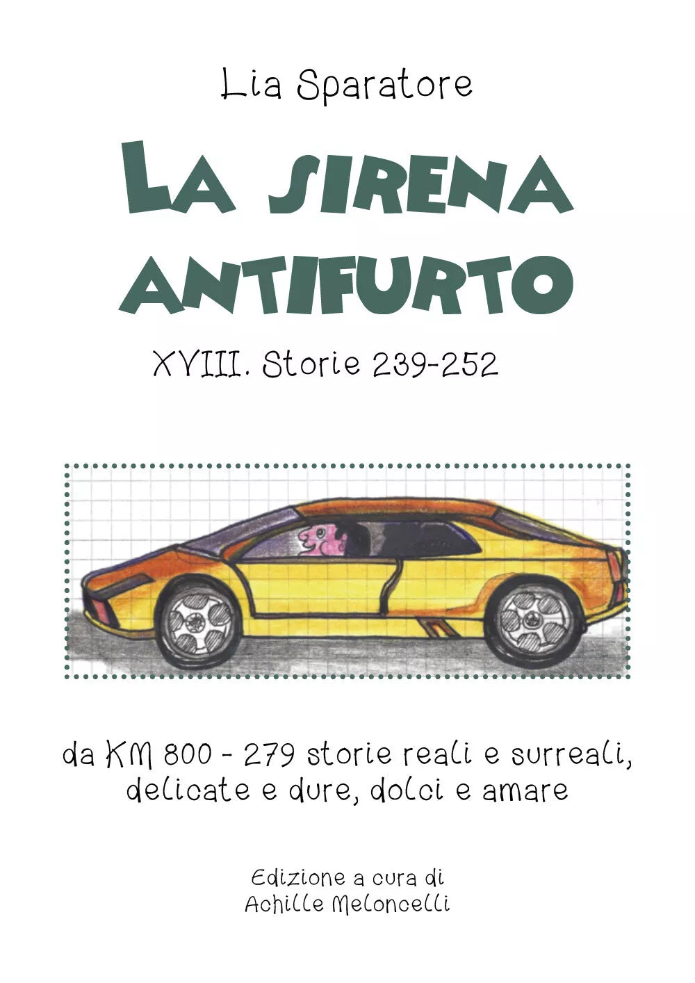 La sirena antifurto XVIII. Storie 239-252 da KM 800-279 storie reali e surreali,