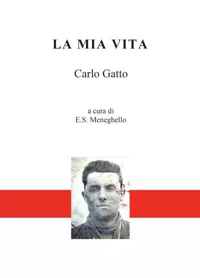 La mia vita di Carlo Gatto