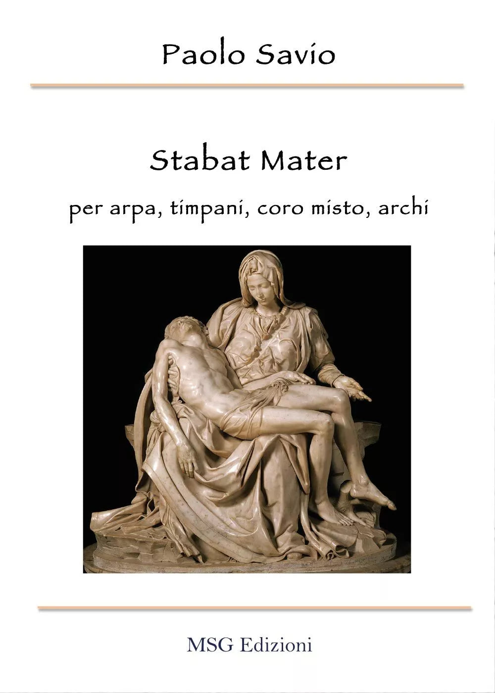 Stabat mater. Per arpa, timpani, coro misto, archi di Paolo Savio, 2017, Youca
