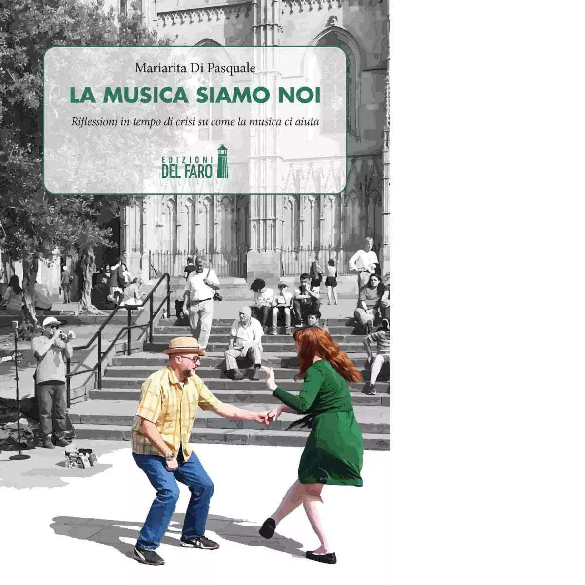 La musica siamo noi di Di Pasquale Mariarita