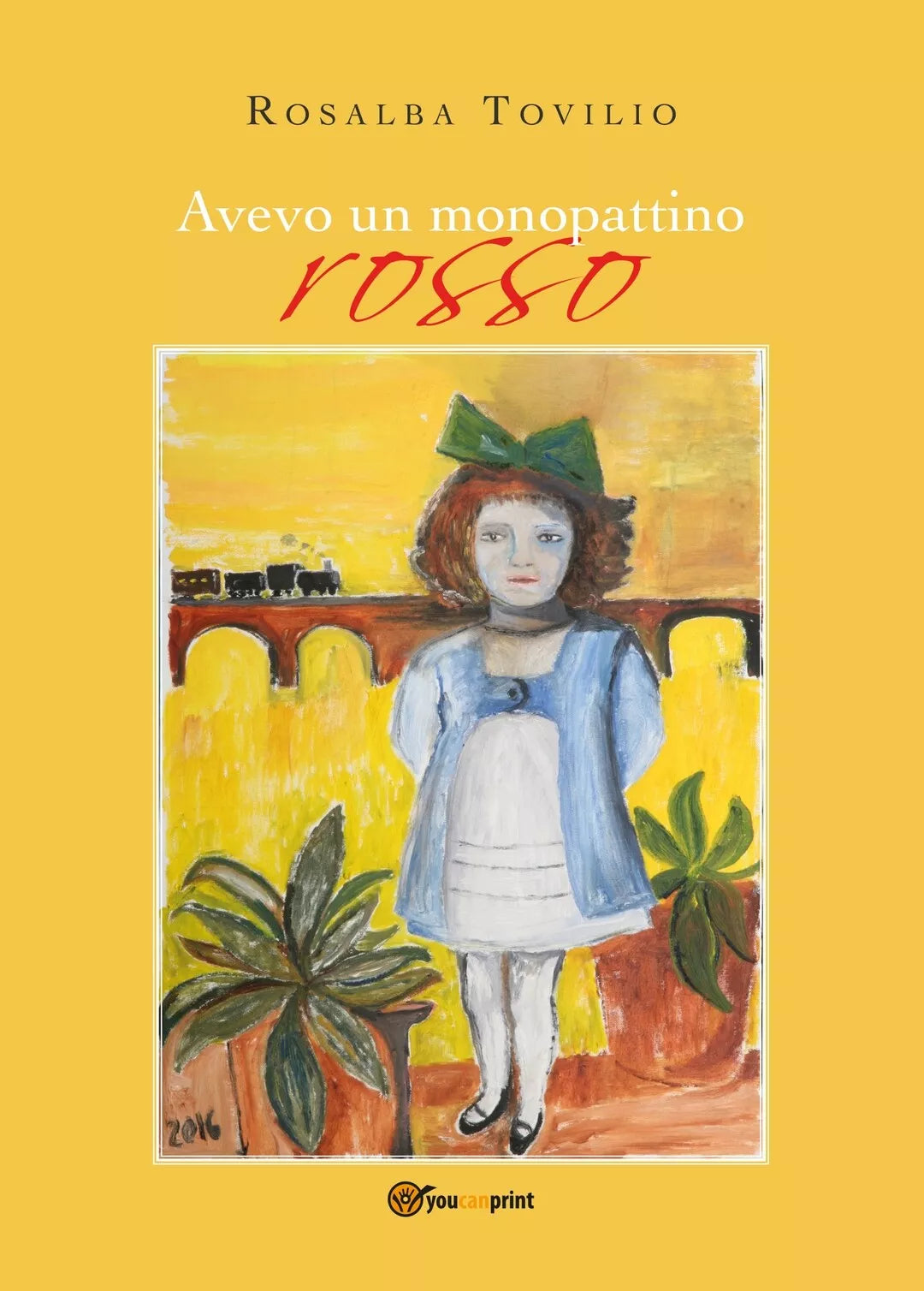 Avevo un monopattino rosso di Rosalba Tovilio, 2019, Youcanprint