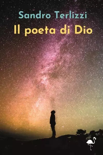 Il poeta di Dio di Sandro Terlizzi