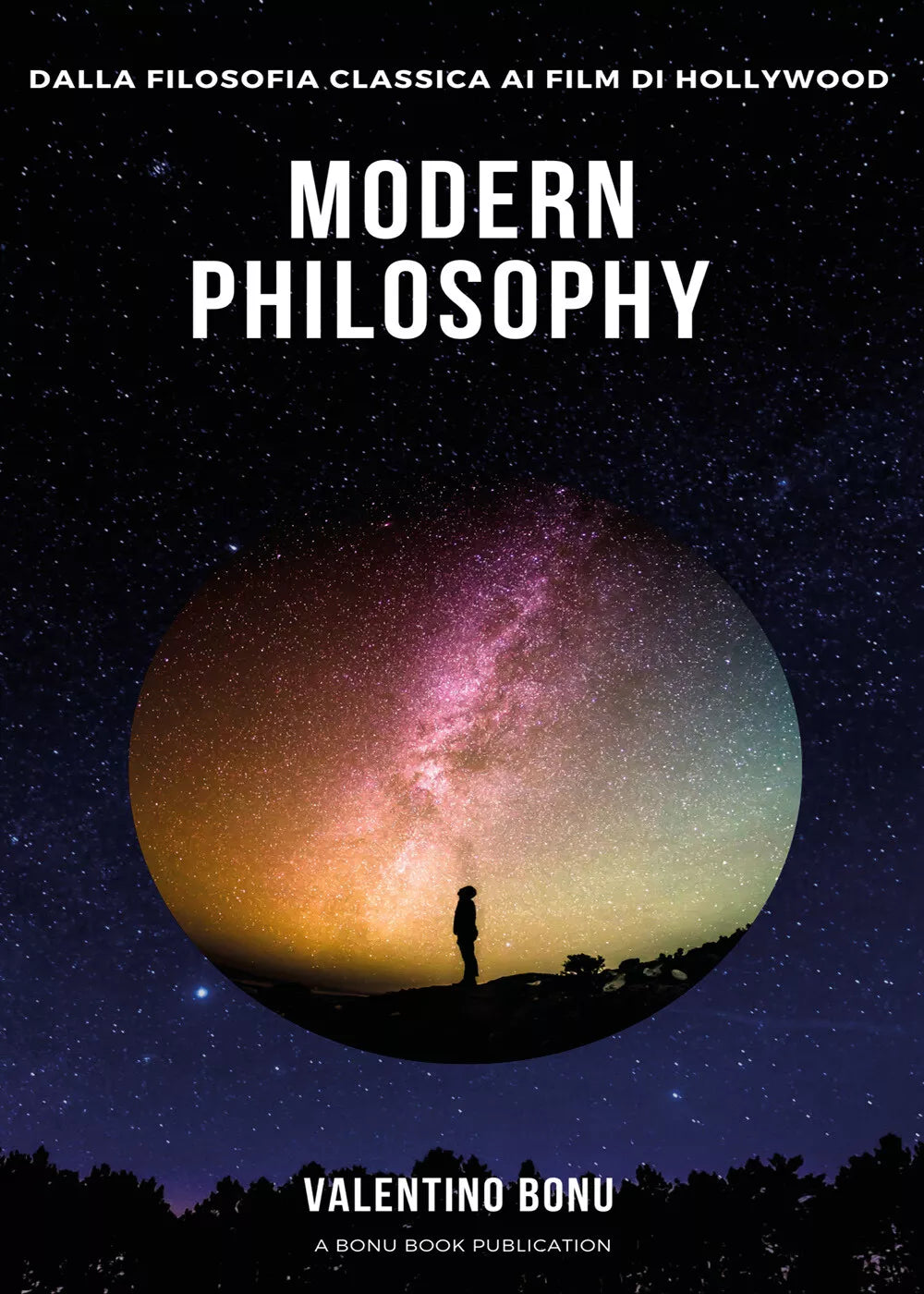 Modern Philosophy. Dalla filosofia classica ai film di Hollywood di Valentino Bo