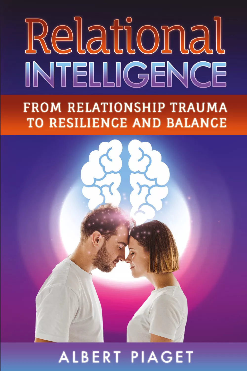 Relational Intelligence di Albert Piaget, 2021, Youcanprint