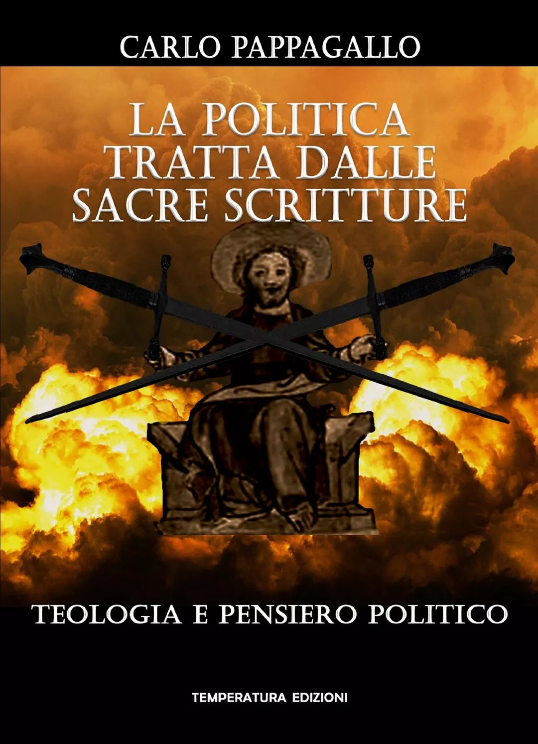 La politica tratta dalle Sacre Scritture, Carlo Pappagallo, 2021, Youcanprint