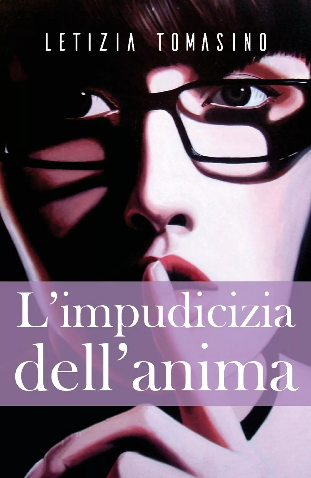 L’impudicizia dell’anima di Letizia Tomasino, 2018, Youcanprint