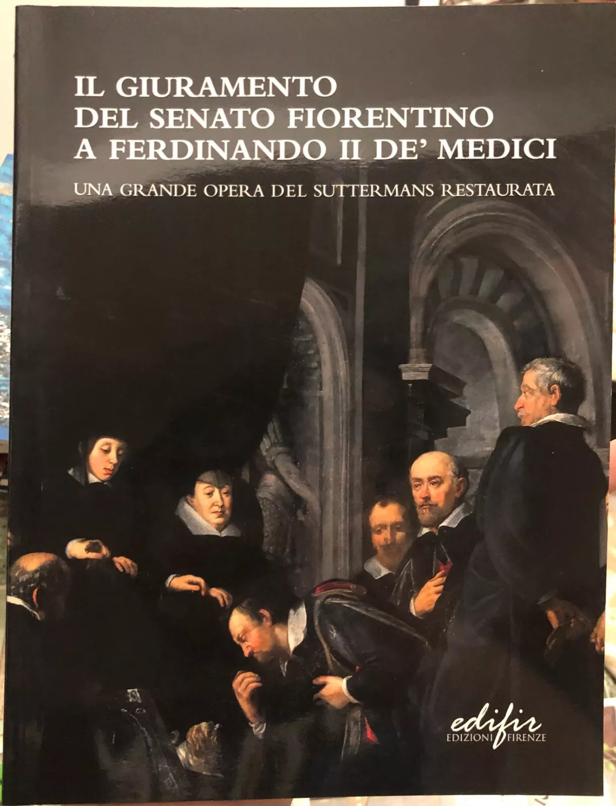 Il Giuramento del Senato fiorentino a Ferdinando II de Medici una grande opera