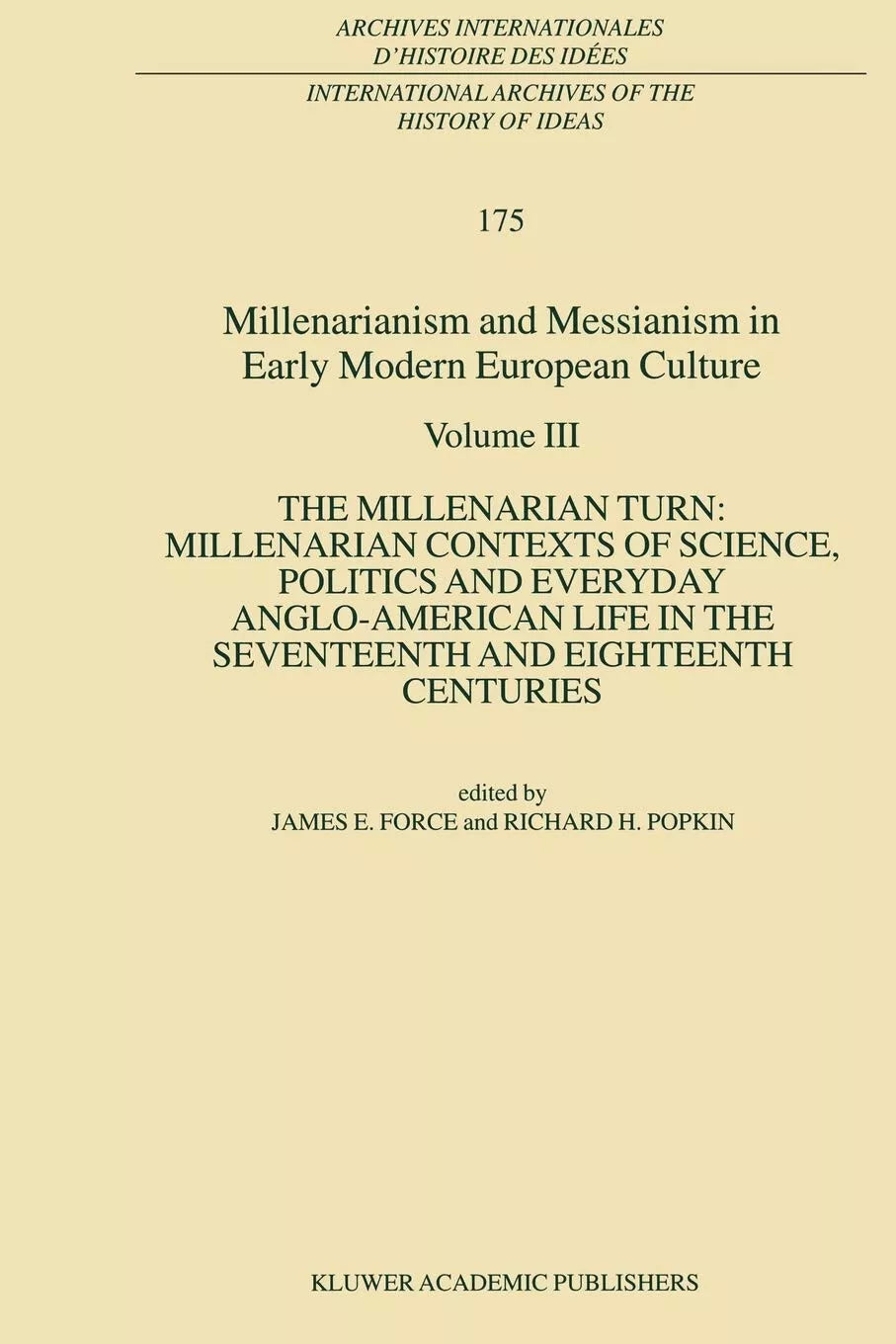 Millenarianism and Messianism in Early Modern European Culture Volume III
