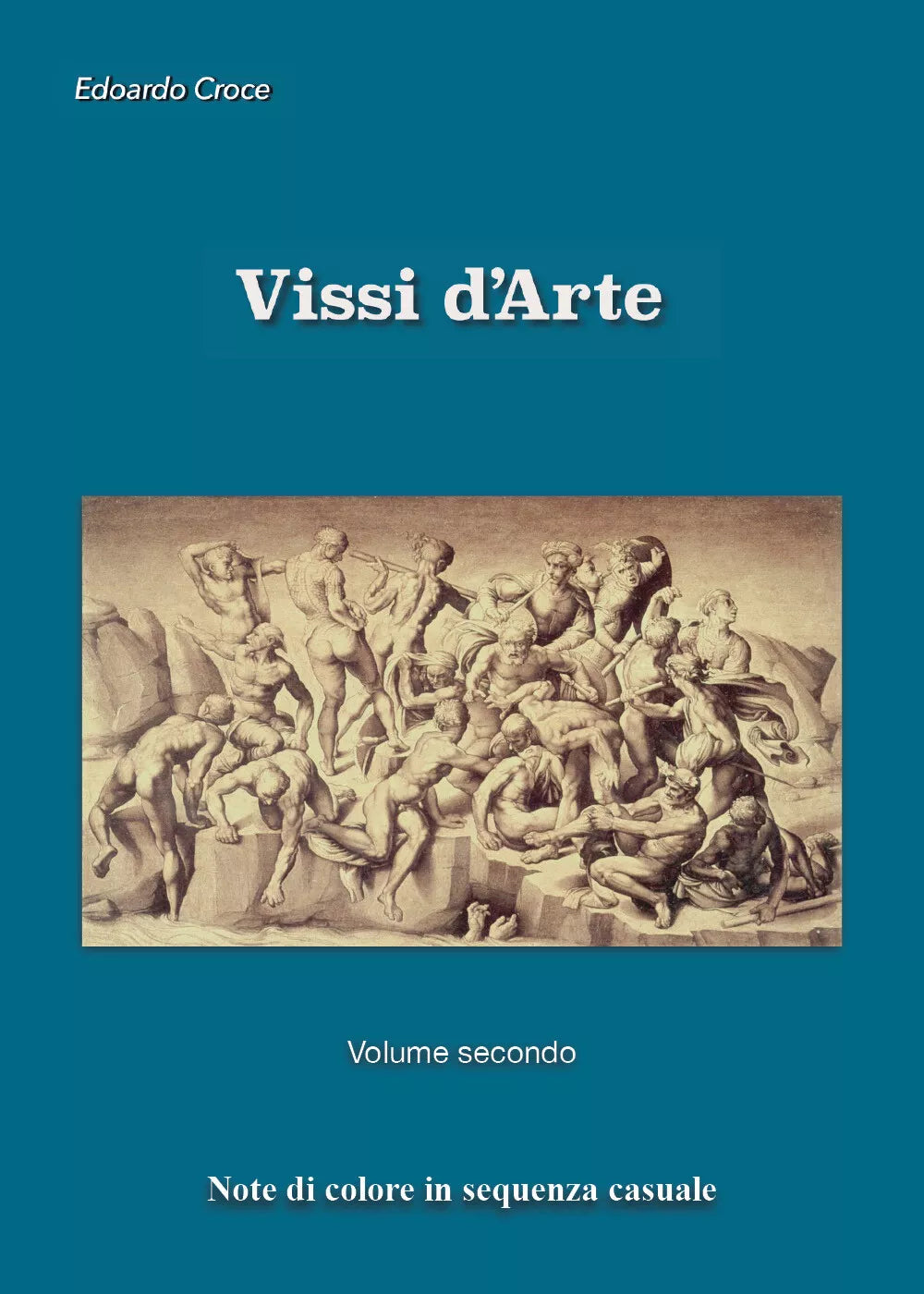 Vissi d’Arte. Volume secondo di Edoardo Croce, 2021, Youcanprint