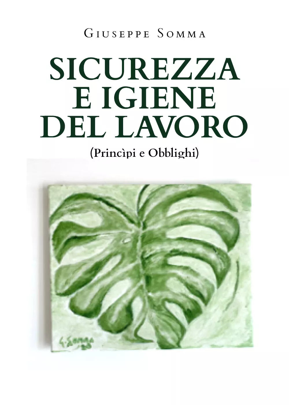 Sicurezza e igiene del lavoro. Principi e obblighi di Giuseppe Somma, 2021, Yo