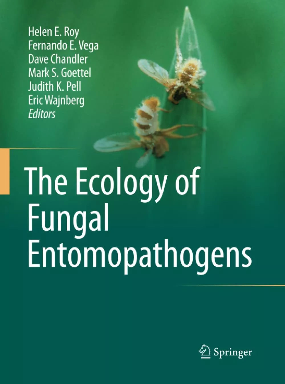 The Ecology of Fungal Entomopathogens