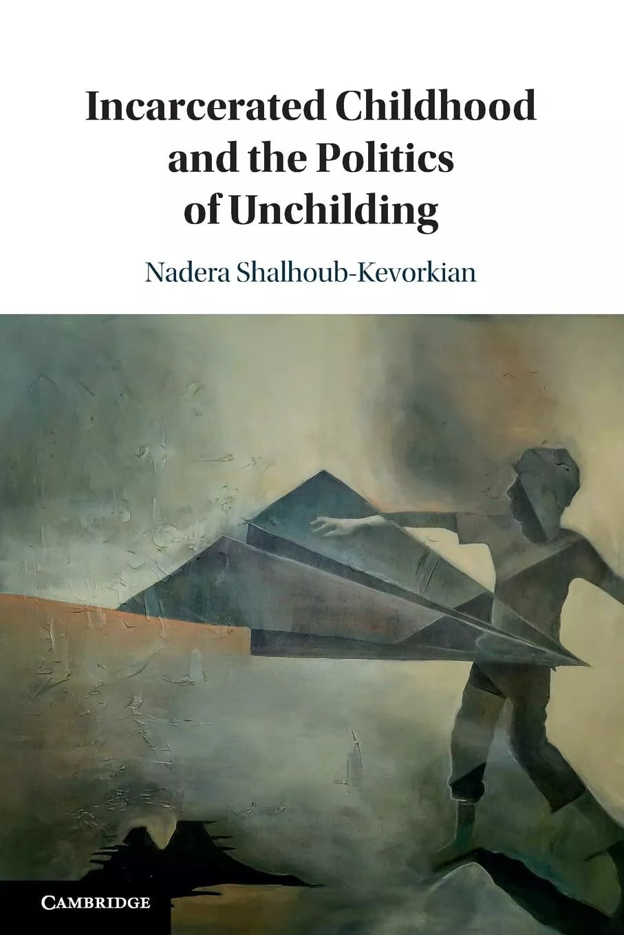 Incarcerated Childhood And The Politics Of Unchilding