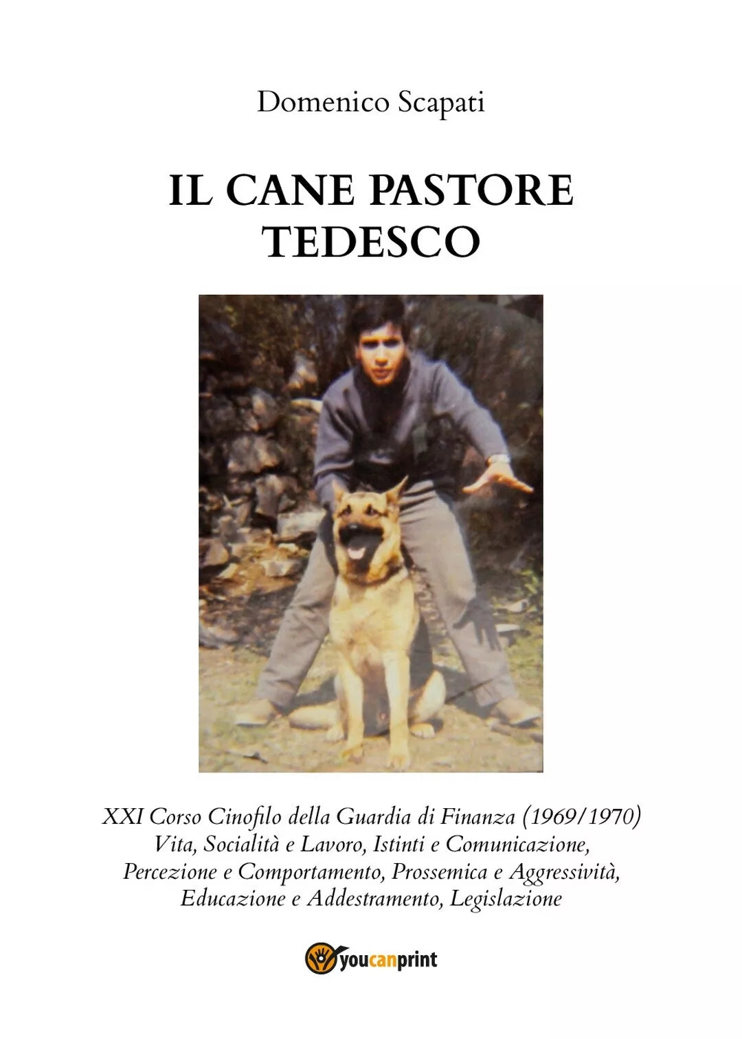 Il cane pastore tedesco di Domenico Scapati, 2020, Youcanprint
