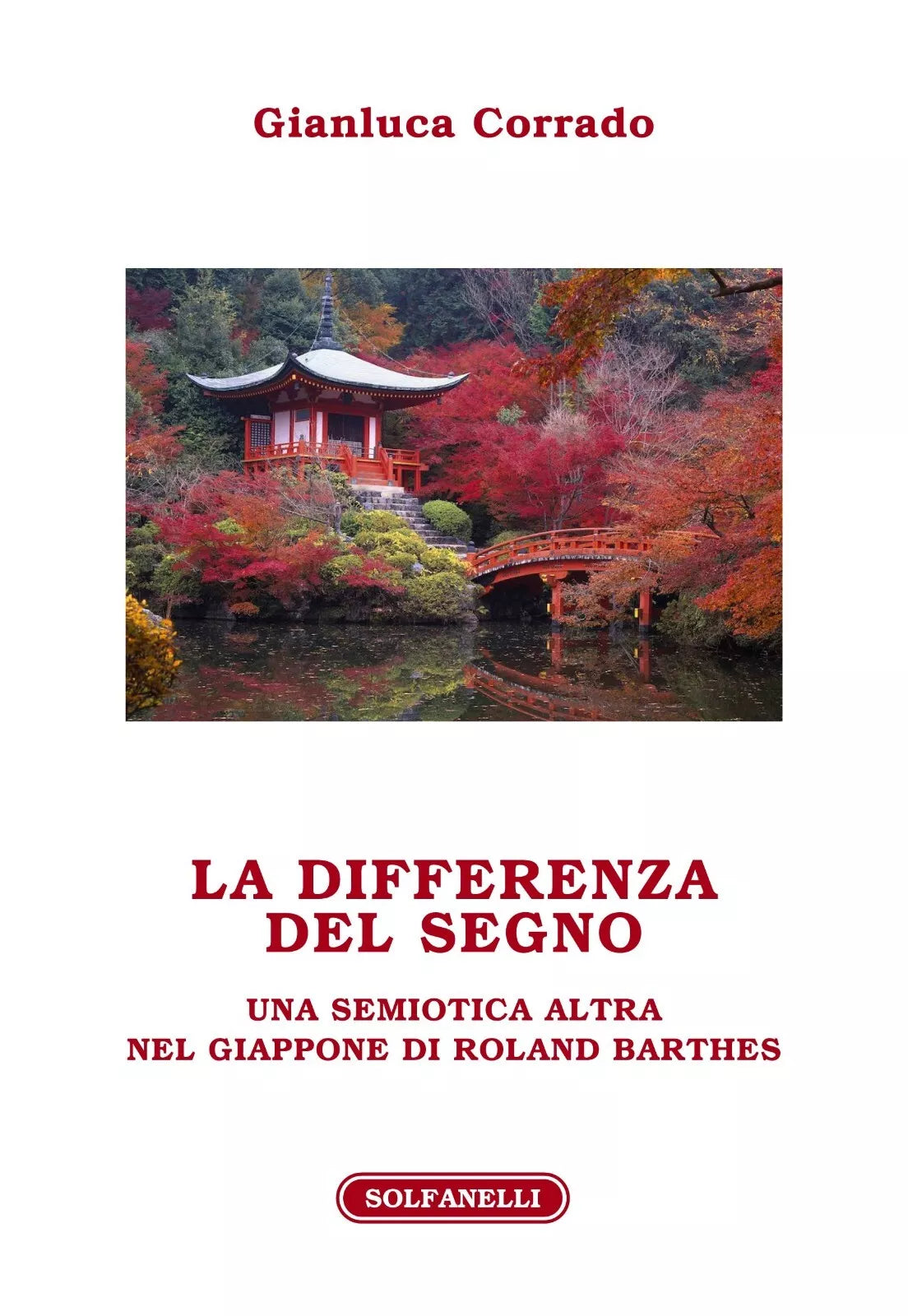 La differenza del segno Una semiotica altra nel Giappone di Roland Barthes di