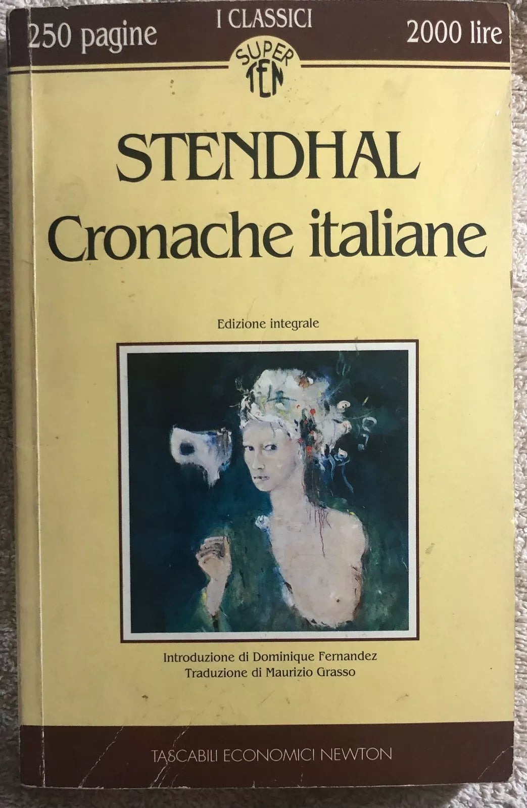 Cronache italiane di Stendhal, Dominique Fernandez, 1993, Newton Compton Edito