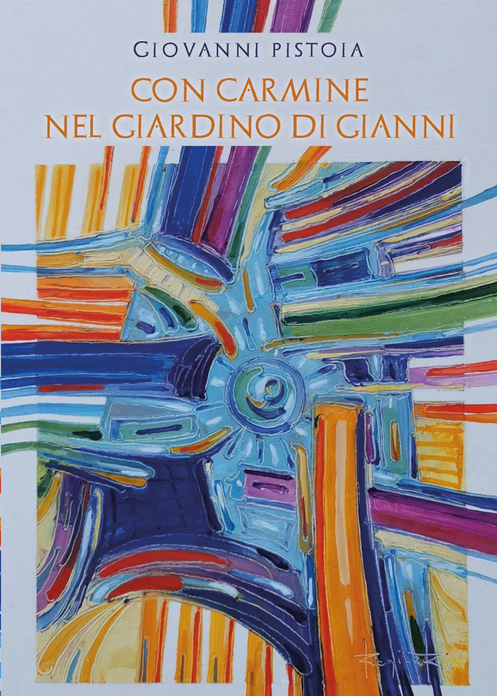 Con Carmine nel giardino di Gianni di Giovanni Pistoia, 2021, Youcanprint
