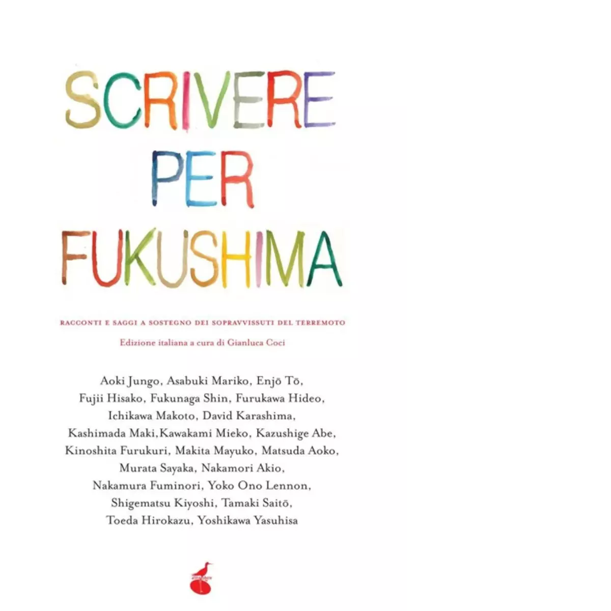 Scrivere per Fukushima Racconti e saggi a sostegno dei sopravvissuti del terrem