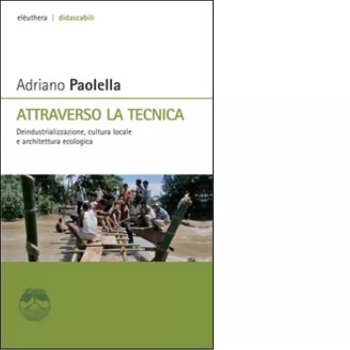 ATTRAVERSO LA TECNICA di ADRIANO PAOLELLA