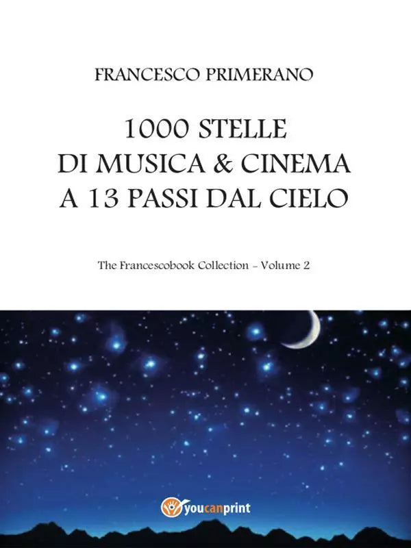 1000 stelle di musica & cinema a 13 passi dal cielo di Francesco Primerano, 201