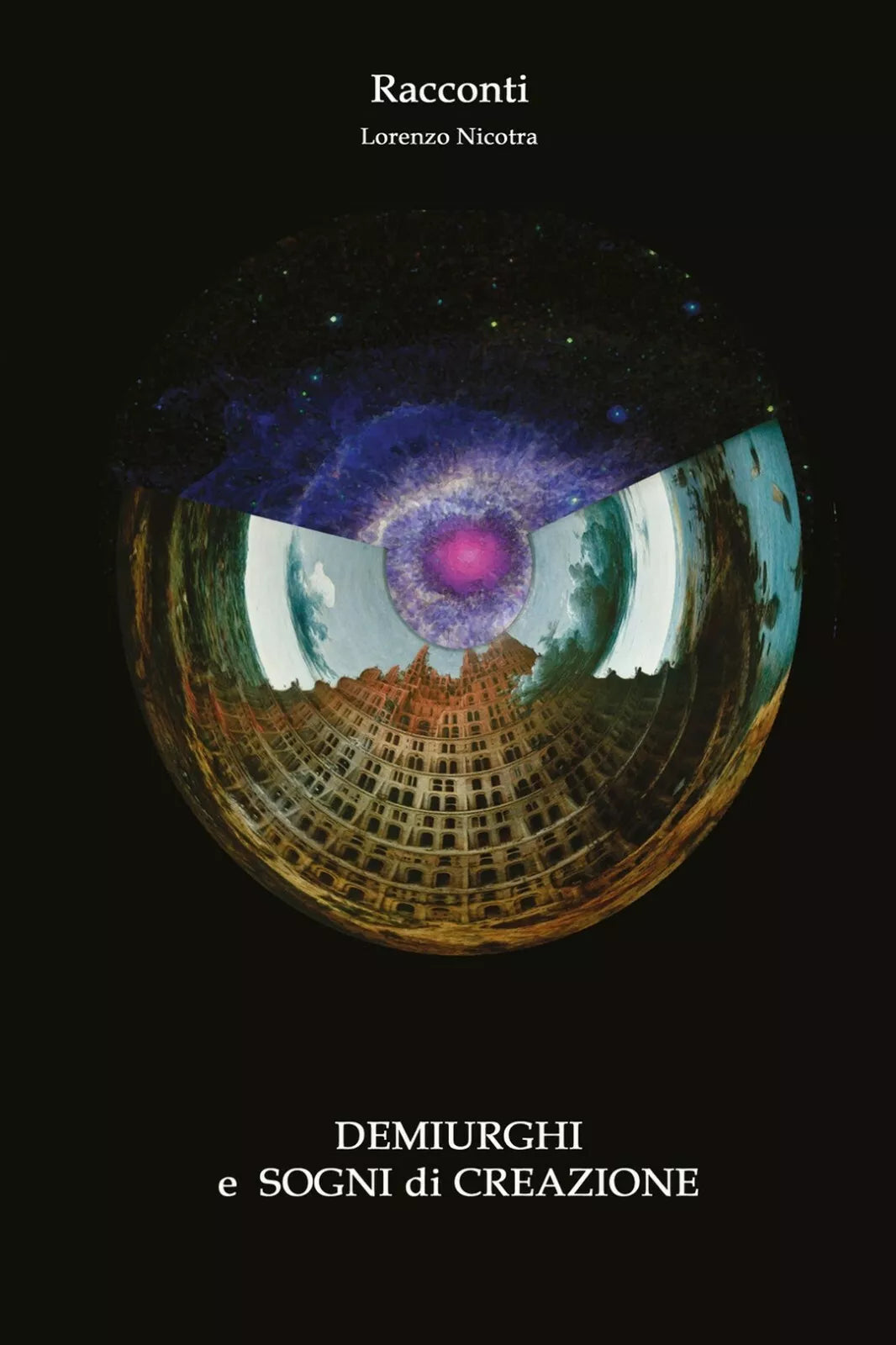 Demiurghi e Sogni di Creazione di Lorenzo Nicotra, 2018, Youcanprint