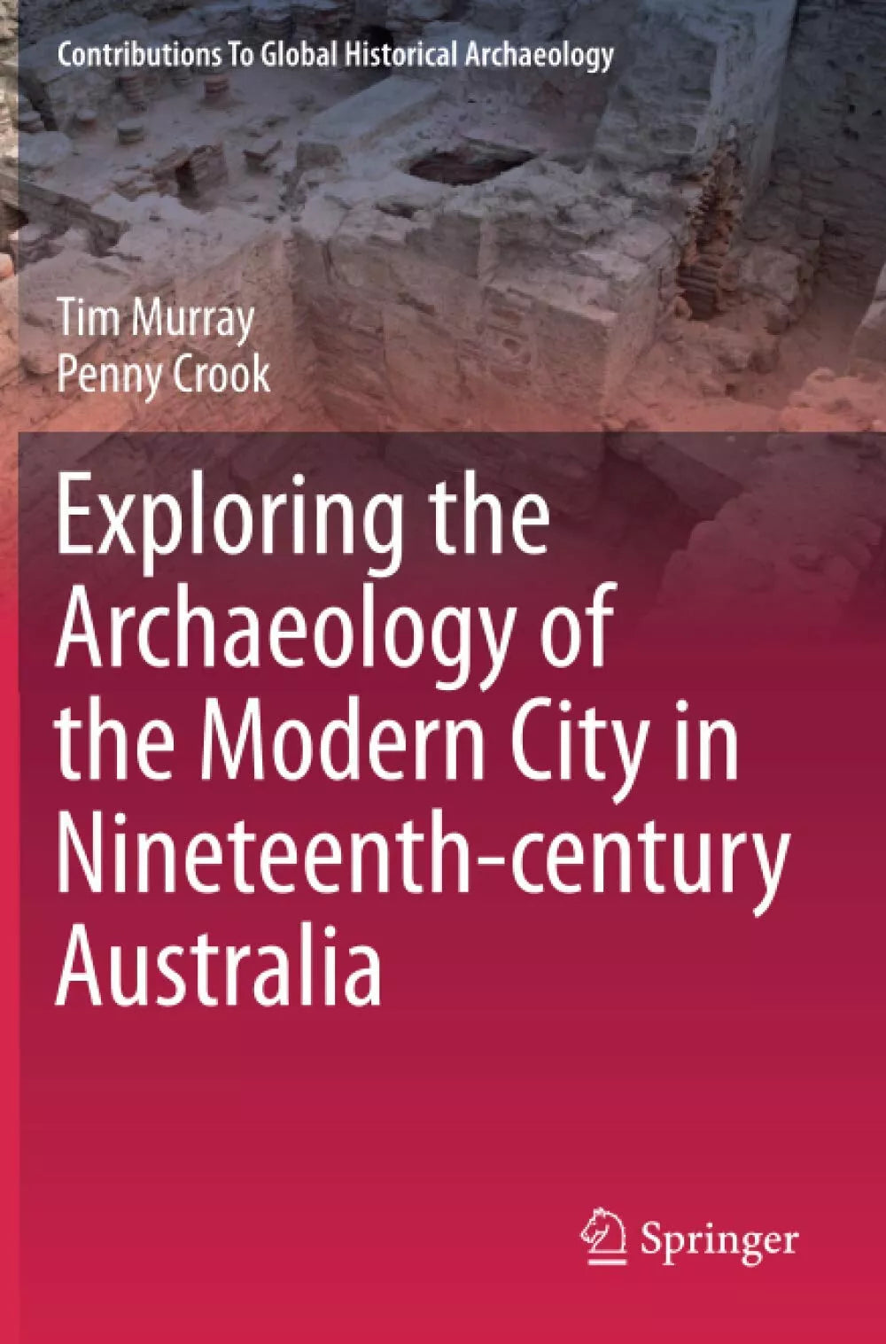 Exploring the Archaeology of the Modern City in Nineteenth