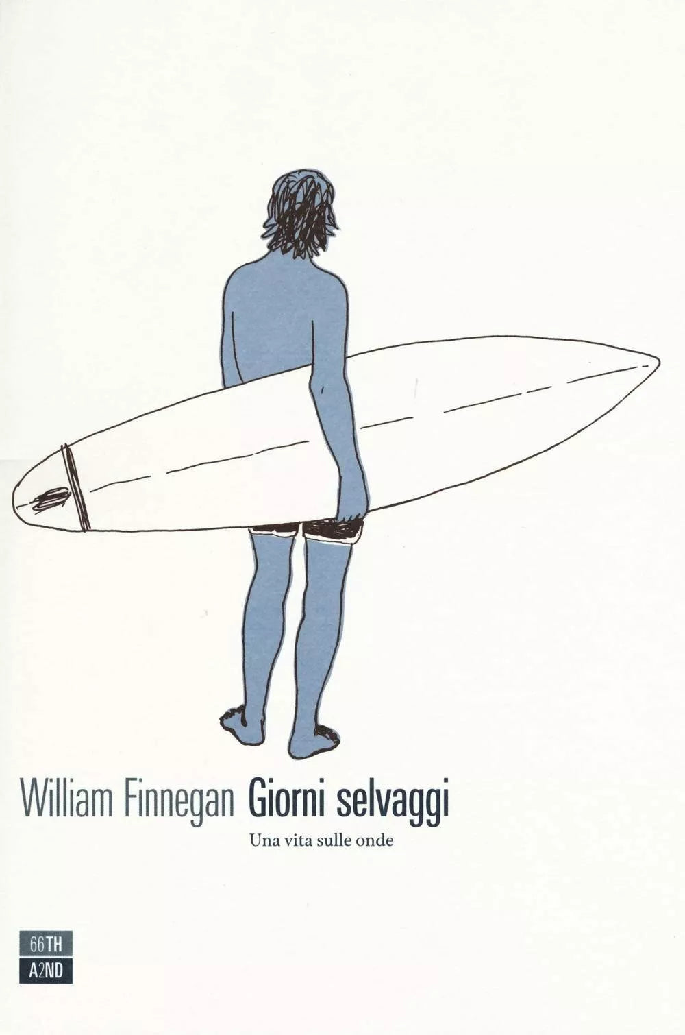 Giorni selvaggi Una vita sulle onde