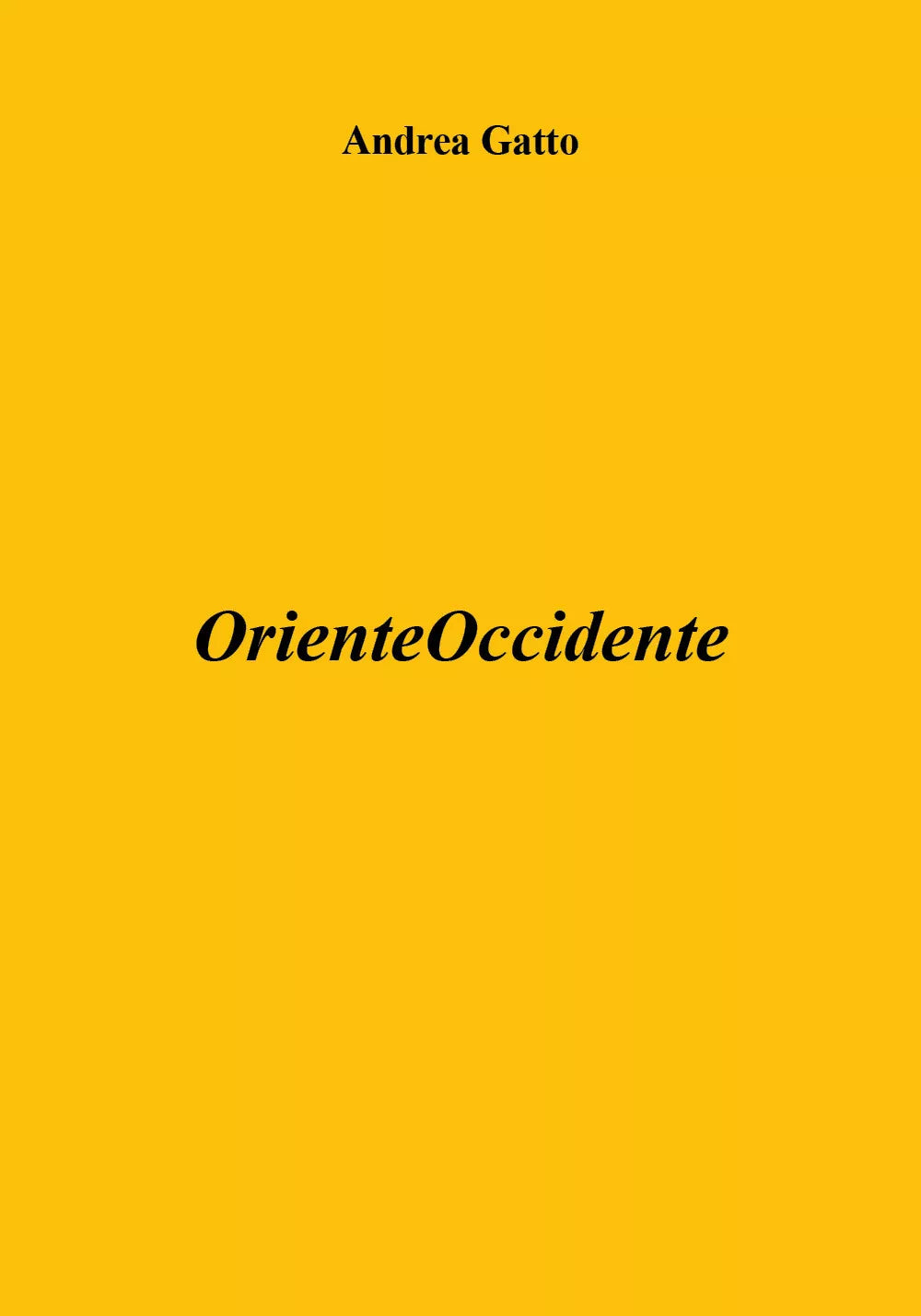 OrienteOccidente di Andrea Gatto, 2018, Youcanprint