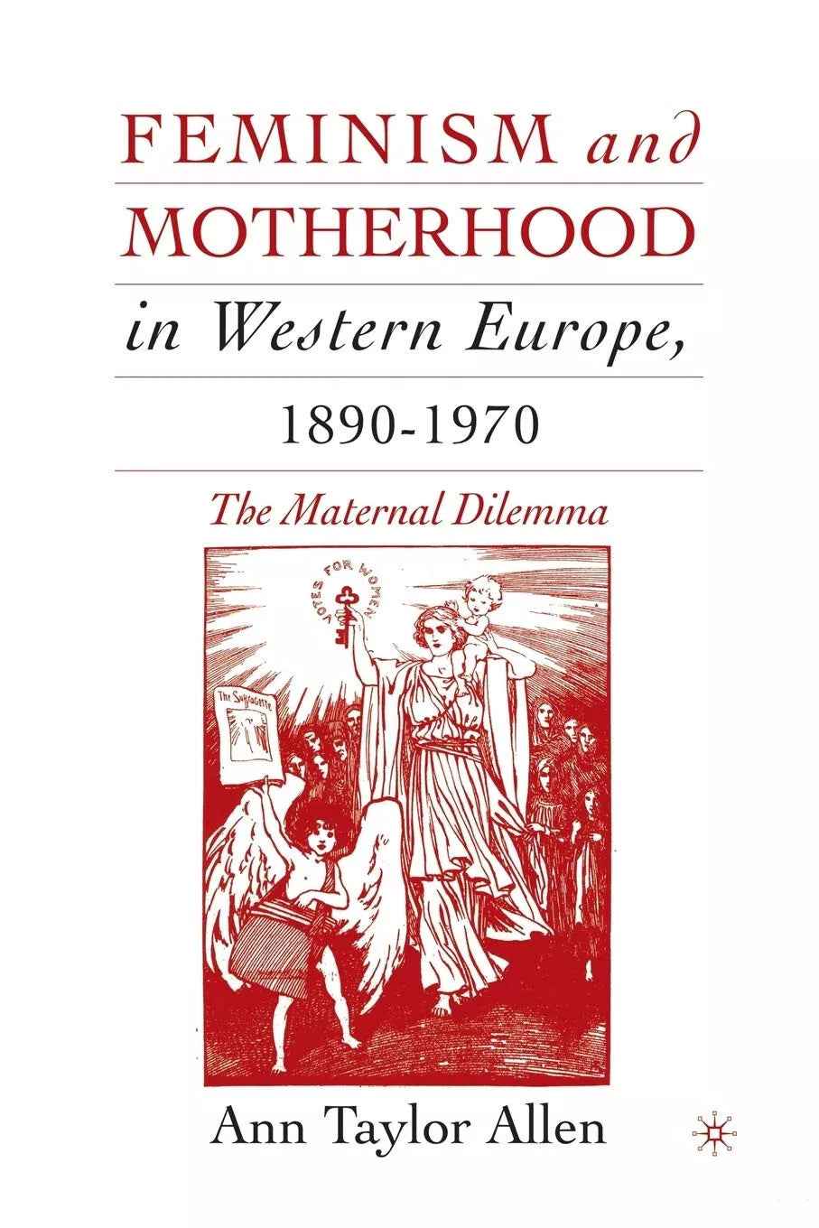 Feminism and Motherhood in Western Europe