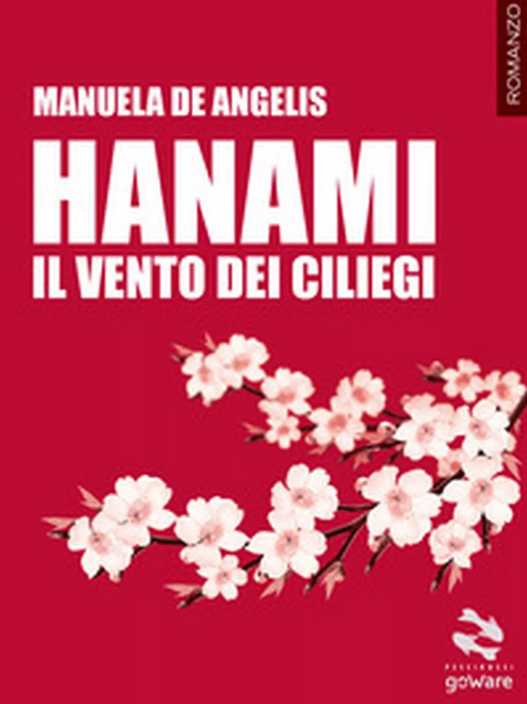Hanami. Il vento dei ciliegi di Manuela De Angelis, 2017, Goware