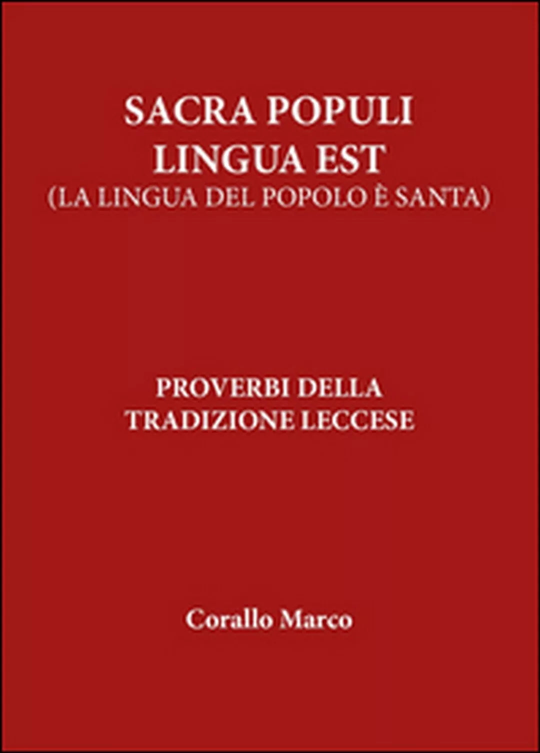 Sacra populi lingua est di Marco Corallo, 2016, Youcanprint