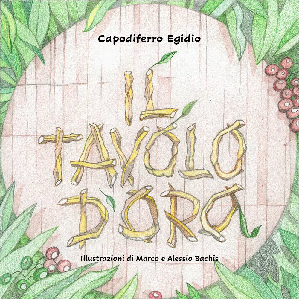 Il tavolo d’oro - Egidio Capodiferro, 2020, Youcanprint