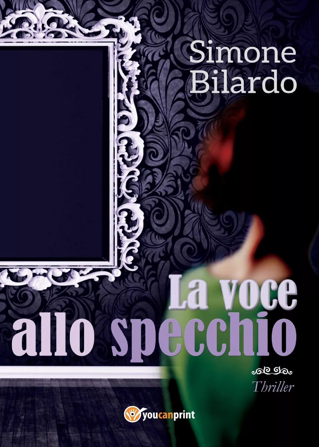 La voce allo specchio di Simone Bilardo, 2017, Youcanprint